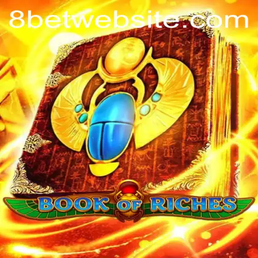 Discover the Thrills of BookofRiches with 8Bet
