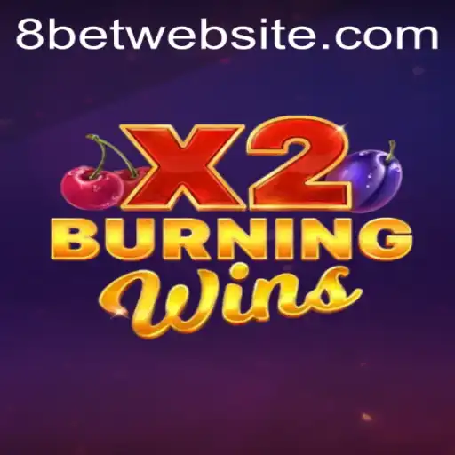 BurningWinsX2: A Thrilling Experience in the World of 8Bet