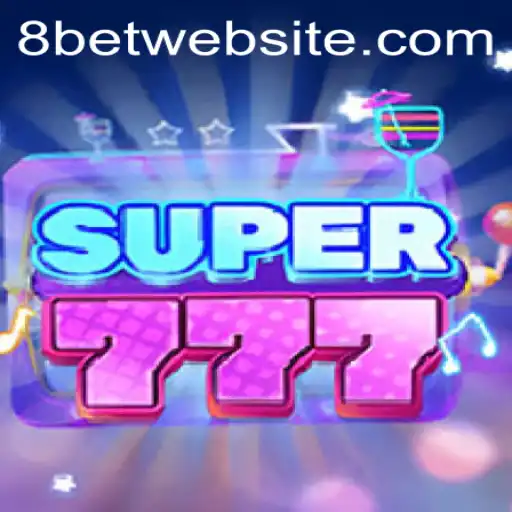 Exploring the Exciting World of Super777 and 8Bet